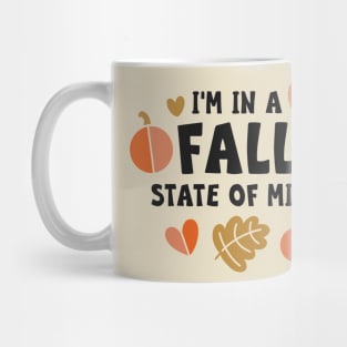 I’m In A Fall State Of Mind Mug